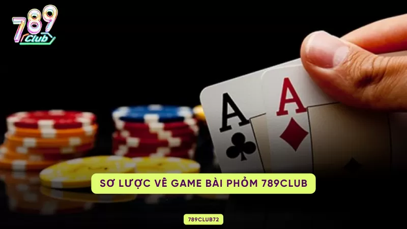 sơ lược về phỏm 789club