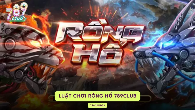 luật chơi rồng hổ