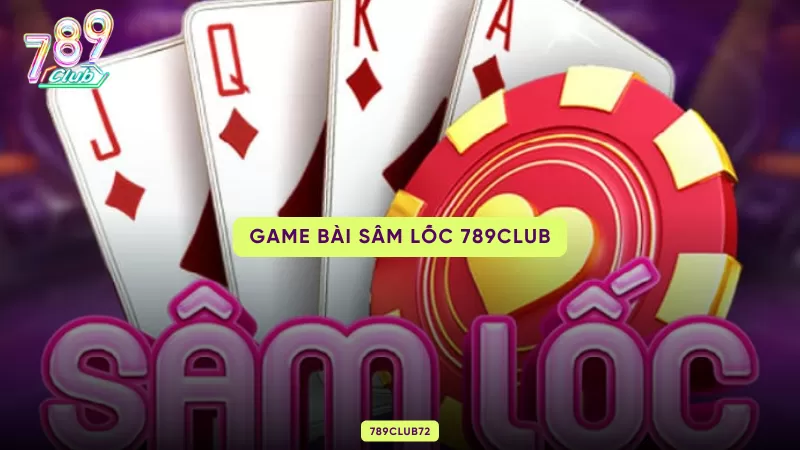 sâm lốc 789club