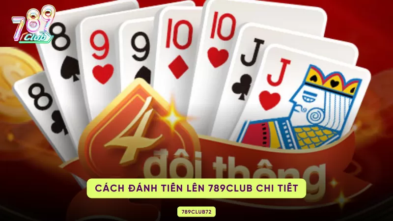 cách đánh tiến lên 789club